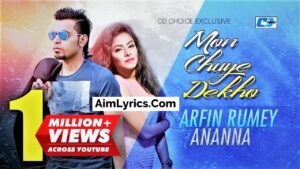 Mon Chuye Dekho Lyrics